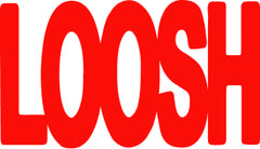LOOSH®